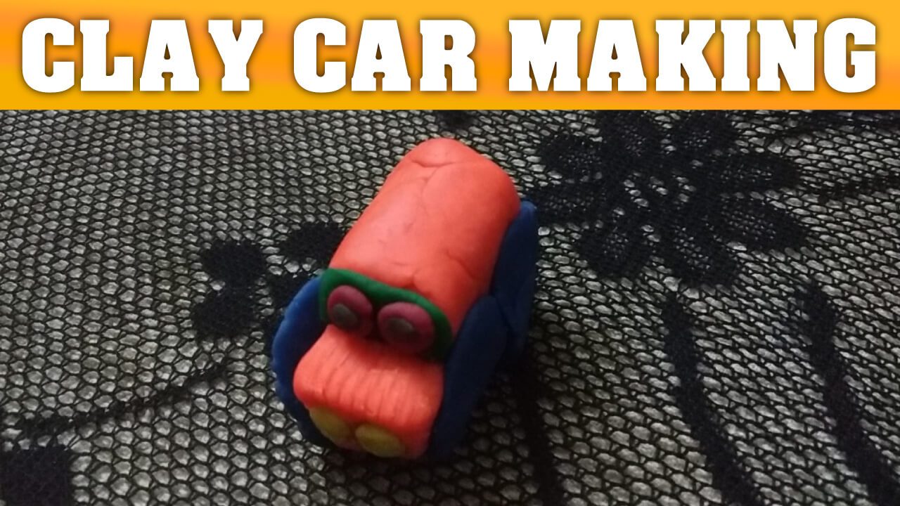 Car MakingPolymer Clay Clay Car MakingKids அறிவியல்புரம்